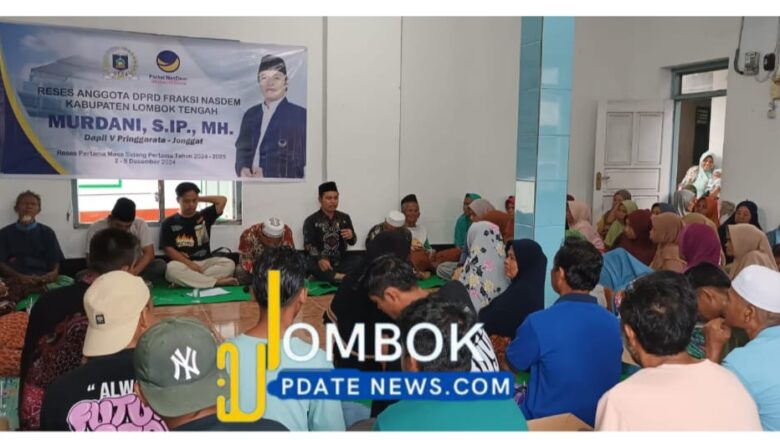 Reses Perdana  Murdani Anggota DPRD kabupaten Lombok Tengah Periode 2024-2029 Fraksi Nasdem  Menjemput Aspirasi Rakyat